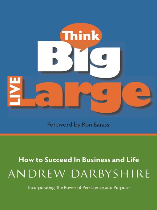 Title details for Think Big, Live Large by Andrew Darbyshire - Available